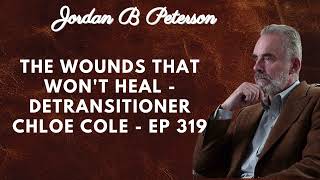 The Wounds That Wont Heal Detransitioner Chloe Cole EP 319 [upl. by Adarbil]