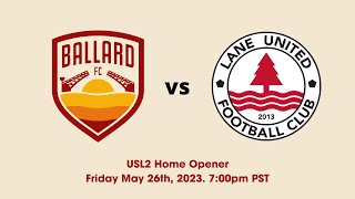 Ballard FC vs Lane United FC May 26th 2023 [upl. by Repmek]