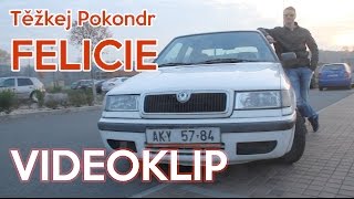 Těžkej Pokondr – Felicie  VIDEOKLIP [upl. by Camilla]