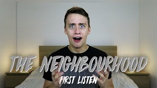 Listening to THE NEIGHBOURHOOD for the FIRST TIME  Reaction [upl. by Enaira]