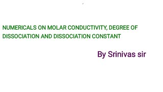 Numericals on molar conductivity degree of dissociation and dissociation constant [upl. by Akenahs]