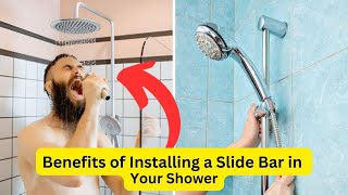 The Benefits of Installing a Slide Bar in Your Shower [upl. by Kus]