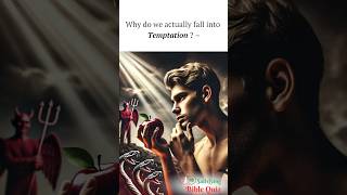 Why we Fall 🍂 into Temptation  Satisfying Bible Quiz bibletrivia bible gospel ChristianLiving [upl. by Capriola]