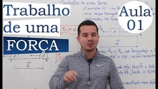 Trabalho de uma força  Aula 01 [upl. by Iasi]