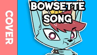 Bowsette Song MALE COVER [upl. by Nylarac]