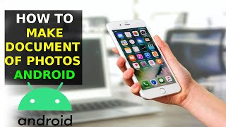 How To Make Documents Of Photos in Android 2023 [upl. by Halstead]