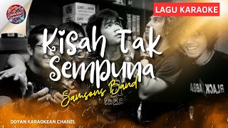 Samsons  Kisah Tak Sempurna  KARAOKE 2024 Lirik Video [upl. by Wanyen]