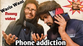 Phone addiction  Funny Video By Funny kashmir Wariswani [upl. by Wilhide939]