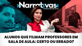 Alunos filmam professores em sala de aula certo ou errado  Narrativas 276 com Madeleine Lacsko [upl. by Naillimixam434]