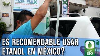 UTILIZAR O NO ETANOL EN MÉXICO [upl. by Ennirroc833]