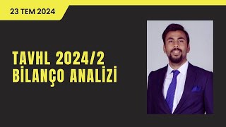 TAVHL 20242ÇEYREK BİLANÇO ANALİZİ [upl. by Aivan522]