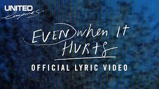 Even When It Hurts Praise Song Official Lyric Video  Hillsong UNITED [upl. by Meenen58]