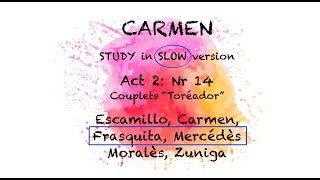 Carmen Act2Nr14 quotToréadorquot  FRASQUITA and MERCEDES highlighted  SLOW  The Opera Pianist [upl. by Ettinger]