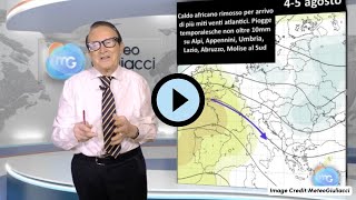 Meteo 417 agosto Lotta tra anticiclone africano e venti atlantici [upl. by Walther]