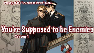 Parody of AO3 Youre Supposed To Be Enemies season 1 Based on skits by FunkyFrogBait [upl. by Gessner]