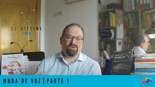 ¿Cómo funciona el proceso de muda de la voz  Dr Alfonso Elorriaga Parte 13  EL SISTEMA TIPS [upl. by Luhar210]