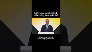 Is Commonwealth Bank offshoring jobs to India [upl. by Fedak435]