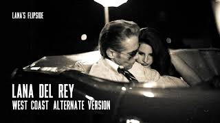 Lana Del Rey  West Coast Radio Mix  Alternative Version [upl. by Eahsel181]