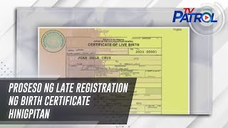 Proseso ng late registration ng birth certificate hinigpitan  TV Patrol [upl. by Lisandra]