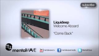 LIQUIDEEP  Come Back [upl. by Noirda]