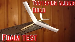 Foam Test Toothpick Glider Build [upl. by Courtund]