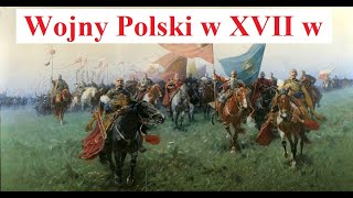 Wojny Polski w XVII wieku  Historia Polski [upl. by Gardener]