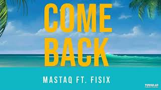 COME BACK  Masta Q X Fisix 2024 [upl. by Halie938]