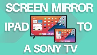 How To Screen Mirror iPad to Sony TV [upl. by Liakim]