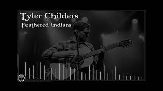 Tyler Childers  Feathered Indians [upl. by Mellar]