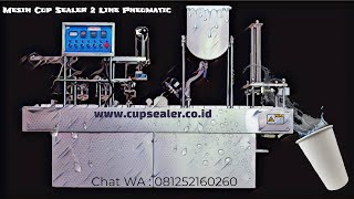 Video Mesin Cup Sealer 2 Line Pneumatic Full Otomatis 2500 cup per jam [upl. by Gorges]