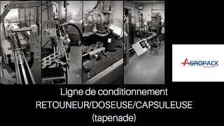 Ligne de conditionnement RETOURNEURDOSEUSECAPSULEUSE tapenade [upl. by Cheston780]