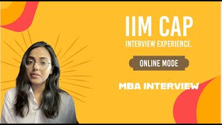 IIM CAP Interview Experience 2024  Online Interview  MBA  Honest Review [upl. by Sivert]