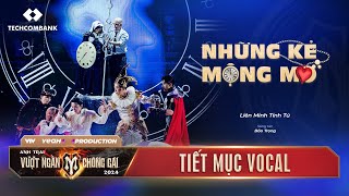 NHỮNG KẺ MỘNG MƠ  LIÊN MINH TINH TÚ  CÔNG DIỄN 2 ANH TRAI VƯỢT NGÀN CHÔNG GAI 2024 [upl. by Aimaj]