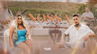 Valquiria Santana e Mc Thayk  Nossa Relação  Clipe Oficial [upl. by Kwan769]