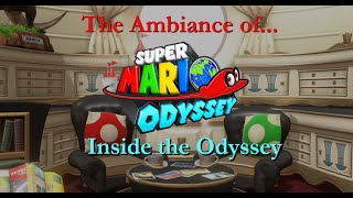 The Ambiance of Super Mario Odyssey Inside the Odyssey [upl. by Novikoff]