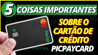 🛑5 Coisas que Você Precisa Saber Antes Sobre Cartão de Crédito Picpay  Cartão de Crédito Picpay [upl. by Errick]