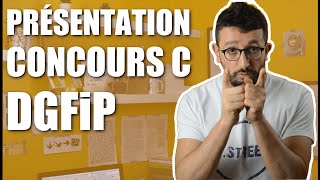 Présentation du CONCOURS C de la DGFiP agent administratif [upl. by Goodson349]