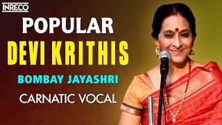 Popular Devi Krithis  Bombay S Jayashri  Carnatic Vocal  Navaratri Special Devi Bhakti Padalgal [upl. by Kliman]