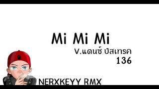 แดนซ์มันๆ เพลงฮิตในtiktok  Mi Mi Mi  Vแดนซ์ บัสเทรคย้อนยุคมันส์ๆ 136  NerxKeyy RMX  5 [upl. by Hazlett242]