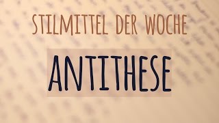 Stilmittel der Woche Antithese [upl. by Brocklin]