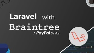 Laravel with Braintree [upl. by Hooge987]