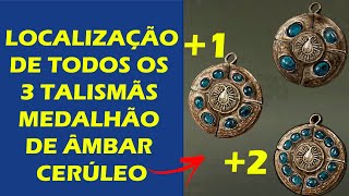 Elden Ring  Todos os 3 Talismãs Medalhão de Âmbar Cerúleo  Localização do Medalhão Cerúleo 1 e 2 [upl. by Vashti]