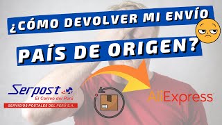 📦Cómo DEVOLVER mi ENVÍO al PAÍS de ORIGEN  SERPOST [upl. by Uolymme]