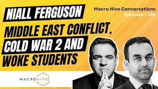 Niall Ferguson on Cold War 2 Middle East Conflict and Woke Students MHC  154 [upl. by Mcquoid]