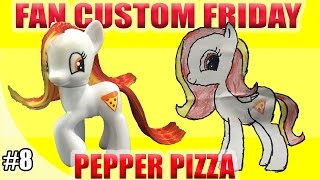 Pepper Pizza Pony  FAN CUSTOM FRIDAY 8  Custom OC Pony Giveaway FCF [upl. by Acirne579]