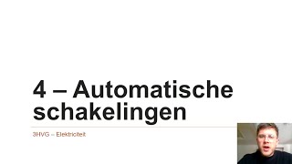 3HVG  Elektriciteit 4  Automatische schakelingen [upl. by Froma574]