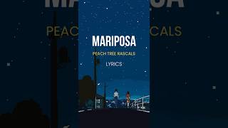 Mariposa  Peach Tree Rascals Lyrics lyrics music jarfyang [upl. by Ocram952]