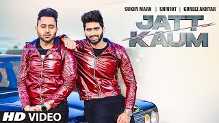 Jatt Kaum Full Song Shivjot  Sukhy Maan  Gurlej Akhtar  Starboy  Latest Punjabi Song 2020 [upl. by Lletnahs]