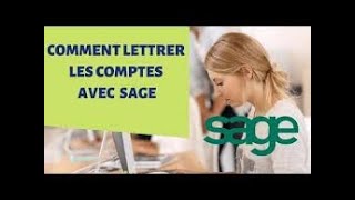 19 SAGE COMPTABILITE i7 LE LETTRAGE MANUEL DES COMPTES [upl. by Melicent]