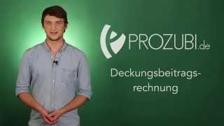 Die Deckungsbeitragsrechnung  Wissen für die Ausbildung  Prozubide [upl. by Baruch409]